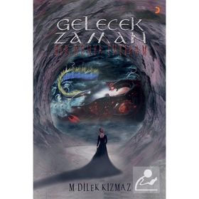 Gelecek Zaman - M. Dilek Kızmaz