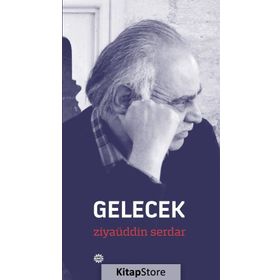 Gelecek - Ziyaüddin Serdar