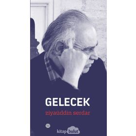 Gelecek - Ziyaüddin Serdar