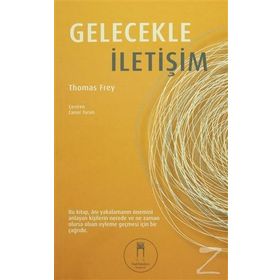 Gelecekle İletişim - Thomas Frey