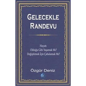 Gelecekle Randevu - Özgür Deniz