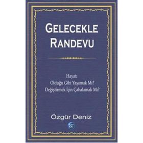 Gelecekle Randevu - Özgür Deniz
