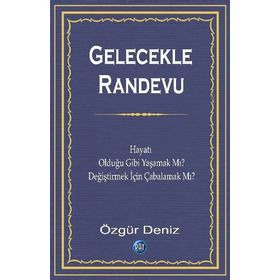 Gelecekle Randevu - Özgür Deniz