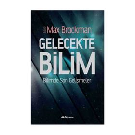 Gelecekte Bilim - Max Brockman