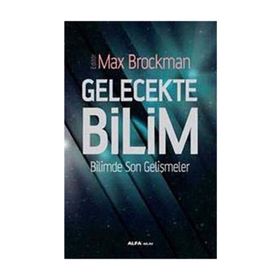 Gelecekte Bilim - Max Brockman