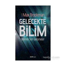 Gelecekte Bilim - Max Brockman