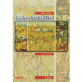 Gelecekteki İlkel - John Zerzan