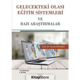 GELECEKTEKI OLASI EĞİTİM SISTEMLERI - VEYSEL SÖNMEZ