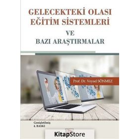 GELECEKTEKI OLASI EĞİTİM SISTEMLERI - VEYSEL SÖNMEZ