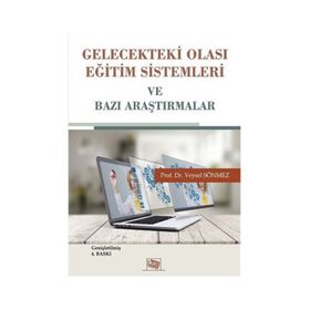 GELECEKTEKI OLASI EĞİTİM SISTEMLERI - VEYSEL SÖNMEZ