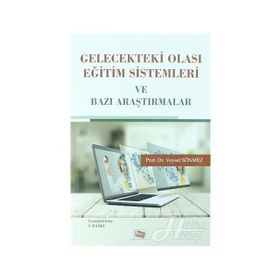 GELECEKTEKI OLASI EĞİTİM SISTEMLERI - VEYSEL SÖNMEZ