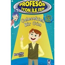 Gelecekten Bir Gün Profesör İyon İle Fen 2 - Birsen Ekim Özen