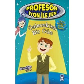 Gelecekten Bir Gün Profesör İyon İle Fen 2 - Birsen Ekim Özen