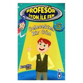 Gelecekten Bir Gün Profesör İyon İle Fen 2 - Birsen Ekim Özen