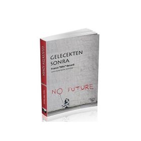 Gelecekten Sonra - Franco’Bifo’Berardi