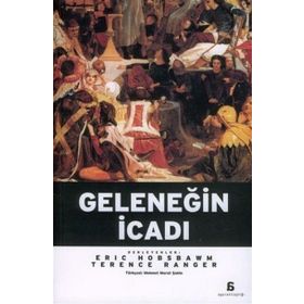 GELENEĞİN İCADI - ERIC J. HOBSBAWM;TERENCE RANGER