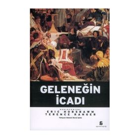 GELENEĞİN İCADI - ERIC J. HOBSBAWM;TERENCE RANGER