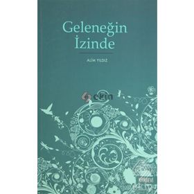 GELENEĞIN İZINDE - ALIM YILDIZ