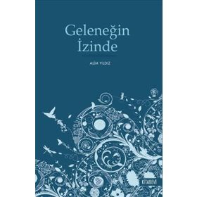 GELENEĞIN İZINDE - ALIM YILDIZ