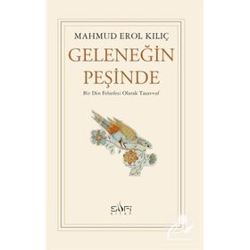 Geleneğin Peşinde Mahmud Erol Kılıç