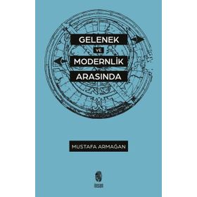 Gelenek ve Modernlik Arasında İnsan Yayınları
