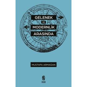 Gelenek ve Modernlik Arasında İnsan Yayınları