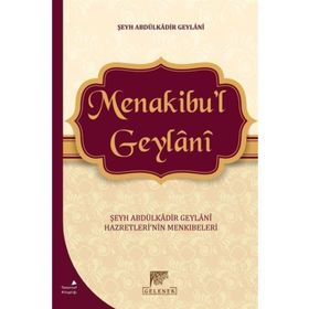 Gelenek Yayıncılık Menakibu'l Geylani Şeyh Abdülkadir Geylani Hazretleri'nin Menkıbeleri