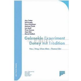 GELENEKLE DENEY EXPERIMENT MIT TRADITION - ERHAN ALTAN;THOMAS EDER