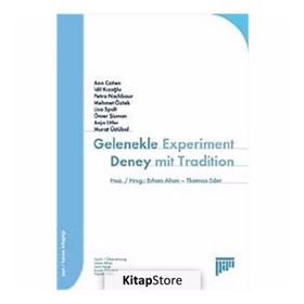 GELENEKLE DENEY EXPERIMENT MIT TRADITION - ERHAN ALTAN;THOMAS EDER