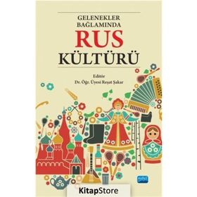 Gelenekler Bağlamında Rus Kültürü - Nobel Yayınevi