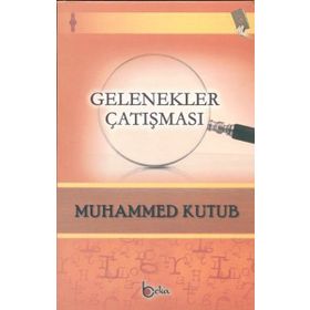 Gelenekler Çatışması - Muhammed Ali Kutub