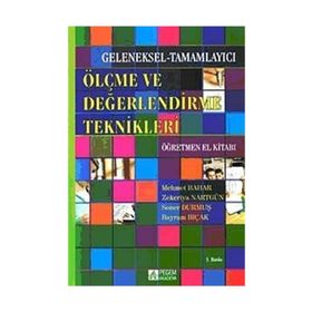 GELENEKSEL ALTERNATIF ÖLÇME VE DEĞERLENDİRME ÖĞRETMEN EL KİTABI - KOLEKTIF