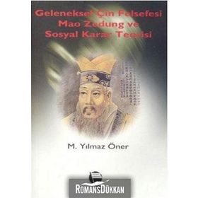GELENEKSEL ÇİN FELSEFESI MAO ZEDUNG VE SOSYAL KARAR TEORISI - M. YILMAZ ÖNER