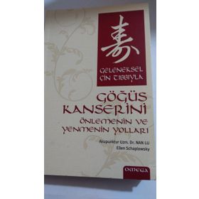 GELENEKSEL ÇİN TIBBIYLA GÖĞÜS KANSERINI ÖNLEMENİN VE YENMENIN YOLLARI - NAN LU;E. SCHARPLOWSKY
