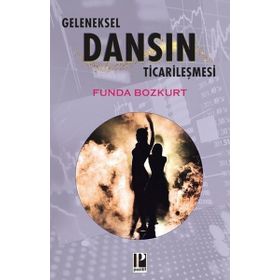 Geleneksel Dansın Ticarileşmesi - Pozitif Yayınları