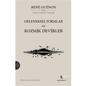 Geleneksel Formlar ve Kozmik Devirler - Rene Guenon