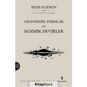 Geleneksel Formlar ve Kozmik Devirler - Rene Guenon