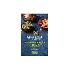 Geleneksel İslami Tıp ve Hastalıkların Tedavisi