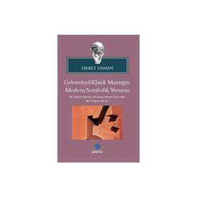 Geleneksel Klasik Mantığın Modern Sembolik Yorumu - Fikret Osman