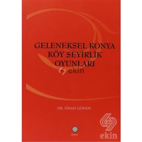 GELENEKSEL KONYA KÖY SEYIRLIK OYUNLARI - SINAN GÖNEN
