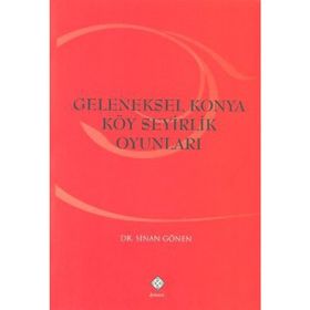 GELENEKSEL KONYA KÖY SEYIRLIK OYUNLARI - SINAN GÖNEN