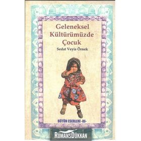 Geleneksel Kültürümüzde Çocuk - Sedat Veyis Örnek
