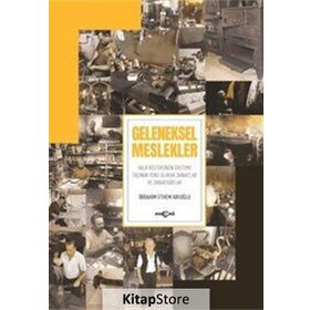 Geleneksel Meslekler - İbrahim Ethem Arıoğlu