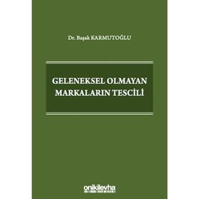Geleneksel Olmayan Markaların Tescili On İki Levha Yayınları