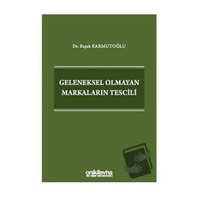Geleneksel Olmayan Markaların Tescili On İki Levha Yayınları
