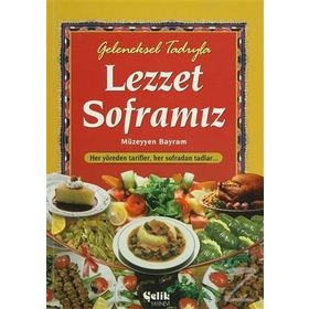 GELENEKSEL TADIYLA LEZZET SOFRAMIZ - MÜZEYYEN BAYRAM