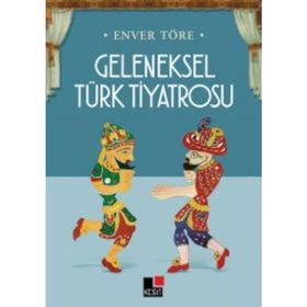 Geleneksel Türk Tiyatrosu - Enver Töre