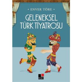 Geleneksel Türk Tiyatrosu - Enver Töre