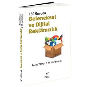 Geleneksel ve Dijital Reklamcılık - H. Recep Yılmaz M. Nur Erdem M. Nur Erdem