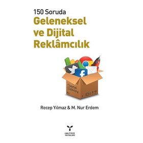 Geleneksel ve Dijital Reklamcılık - H. Recep Yılmaz M. Nur Erdem M. Nur Erdem